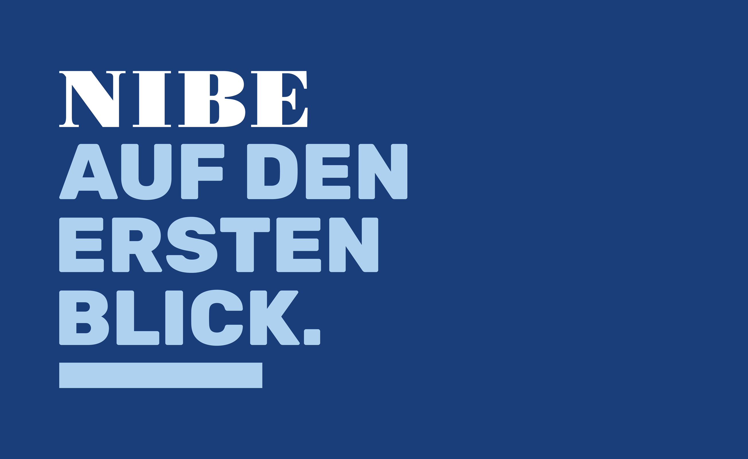 NIBE AUF DEN ERSTEN BLICK.